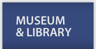 MUSEUM & LIBRARY